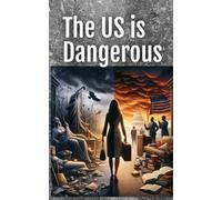 The US is Dangerous