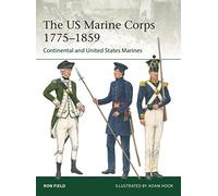 Ron Field The US Marine Corps 1775-1859 (Tascabile) Elite