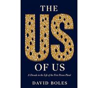 The Us of Us: A Decade in the Life of the First Person Plural