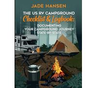 The US RV Campground Checklist & Logbook: Documenting Your Campground Journey State-by-State