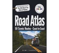 The USA Road Trip Atlas & Planner: 50 Scenic Routes, Easy-to-Read Maps, and Must-See Stops to Plan Every Mile of Your American Adventure with Confidence