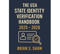 The USA State Identity Verification Handbook 2025 - 2026: Comprehensive Guide to State-Level ID Laws, Verification Procedures, and Compliance Standards