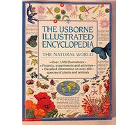 The Usborne Illustrated Encyclopedia the Natural World (Over 1,500 illustrations, projects, experime
