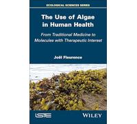 The Use of Algae in Human Health: From Traditional Medicine to Molecules with Therapeutic Interest