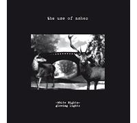 The Use of Ashes - White Nights: Glowing Lights