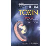 The Use of Botulinum Toxin Type a in Pain Management: A Clinician's Guide