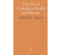 The Use of Colloids in Health and Disease