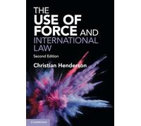 Christian Henderson The Use of Force and International Law (Tascabile)