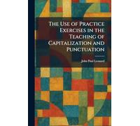 The Use of Practice Exercises in the Teaching of Capitalization and Punctuation