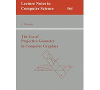 The Use of Projective Geometry in Computer Graphics: 564