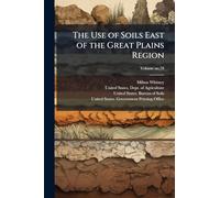 The Use of Soils East of the Great Plains Region