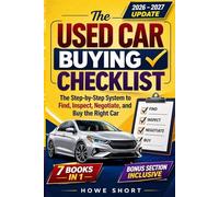 The Used Car Buying Checklist: The Step-by-Step System to Find, Inspect, Negotiate, and Buy the Right Car