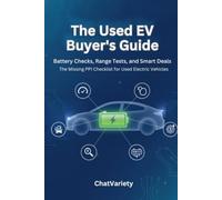 The Used EV Buyer's Guide: Battery Checks, Range Tests, and Smart Deals - The Missing PPI Checklist for Used Electric Vehicles