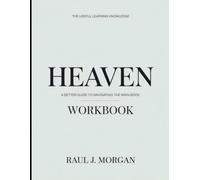 The Useful Learning Knowledge Heaven: A Better Guide To Navigating The Main Book