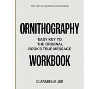 The Useful Learning Knowledge Ornithography: Easy Key to the Original Book’s True Message