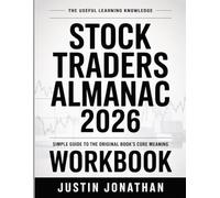 The Useful learning Knowledge Stock Traders Almanac 2026: Simple Guide to the Original Book’s Core Meaning