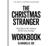 The Useful Learning Knowledge The Christmas Stranger: Easy Key to the Original Book’s True Message
