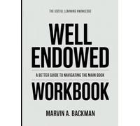 The Useful Learning Knowledge Well Endowed: A Better Guide To Navigating The Main Book