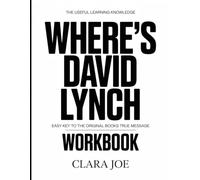 The Useful Learning Knowledge Where’s David Lynch?: Easy Key to the Original Book’s True Message