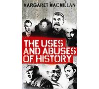 The Uses and Abuses of History