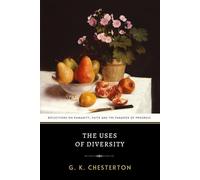 The Uses of Diversity: Chesterton’s Collection of Philosophical Essays and British Wit