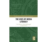 The Uses of Media Literacy