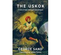 The Uskok: A tale of love, betrayal and intrigue