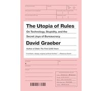 David Graeber The Utopia of Rules (Tascabile)