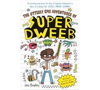 The Utterly Epic Adventures of Super Dweeb