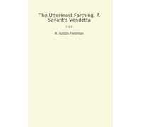 The Uttermost Farthing: A Savant's Vendetta