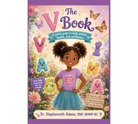 The V Book: A Joyful guide to body wisdom, health, and confidence.
