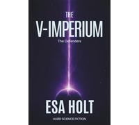 The V-Imperium: A Military Science Fiction Epic of Empire and War