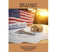 The Va Loan Revolution: Financial Freedom Through Strategic Investment