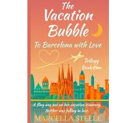 The Vacation Bubble: To Barcelona with Love Trilogy Book 1