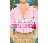 The Vacation Situation: a small town, secret identity, summer beach romcom