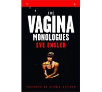 The Vagina Monologues: The V-Day Edition