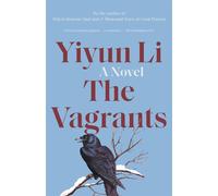 The Vagrants: A Novel - Li Yiyun