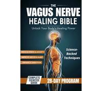The Vagus Nerve Healing Bible: Daily Practices to Heal Stress, Improve Sleep, and Strengthen Your Gut