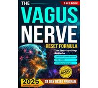 The Vagus Nerve Reset Formula: The Step by Step Guide to: Nervous System Balance, Gut Repair, Emotional Strength