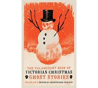The Valancourt Book of Victorian Christmas Ghost Stories, Volume 4 (Tascabile)
