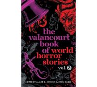 The Valancourt Book of World Horror Stories, volume 2 (Tascabile)