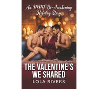 The Valentine’s We Shared: An MMF Bi-Awakening Holiday Story