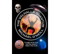 THE VALHALLA QUANTUM: It might all be true, but that doesn't make it the truth