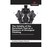 The Validity of the Rorschach Test as a Measure of Divergent Thinking: Theoretical and Methodological Perspectives