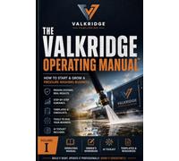 The Valkridge Operating Manual: Volume I: How to Start & Grow a Pressure Washing Business