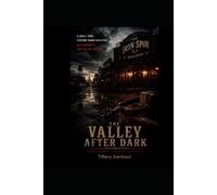 The Valley After Dark