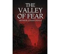 THE VALLEY OF FEAR