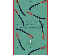 The Valley of Fear: Arthur Conan Doyle