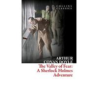 The Valley of Fear: The Final Sherlock Holmes Novel