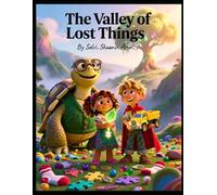 THE VALLEY OF LOST THINGS ( Perfect Children Gift Story Book)